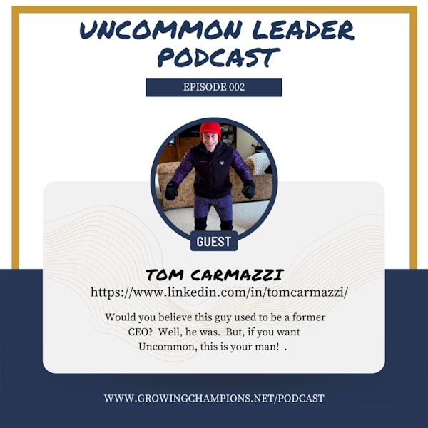 2 - Tom Carmazzi - Powerful Ways to Overcome Past Challenges