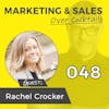 048: Stop Being a Salesperson, Be Yourself! with RACHEL CROCKER