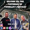 Episode 153: The Suffering of Veteran's Services with AJ Luna
