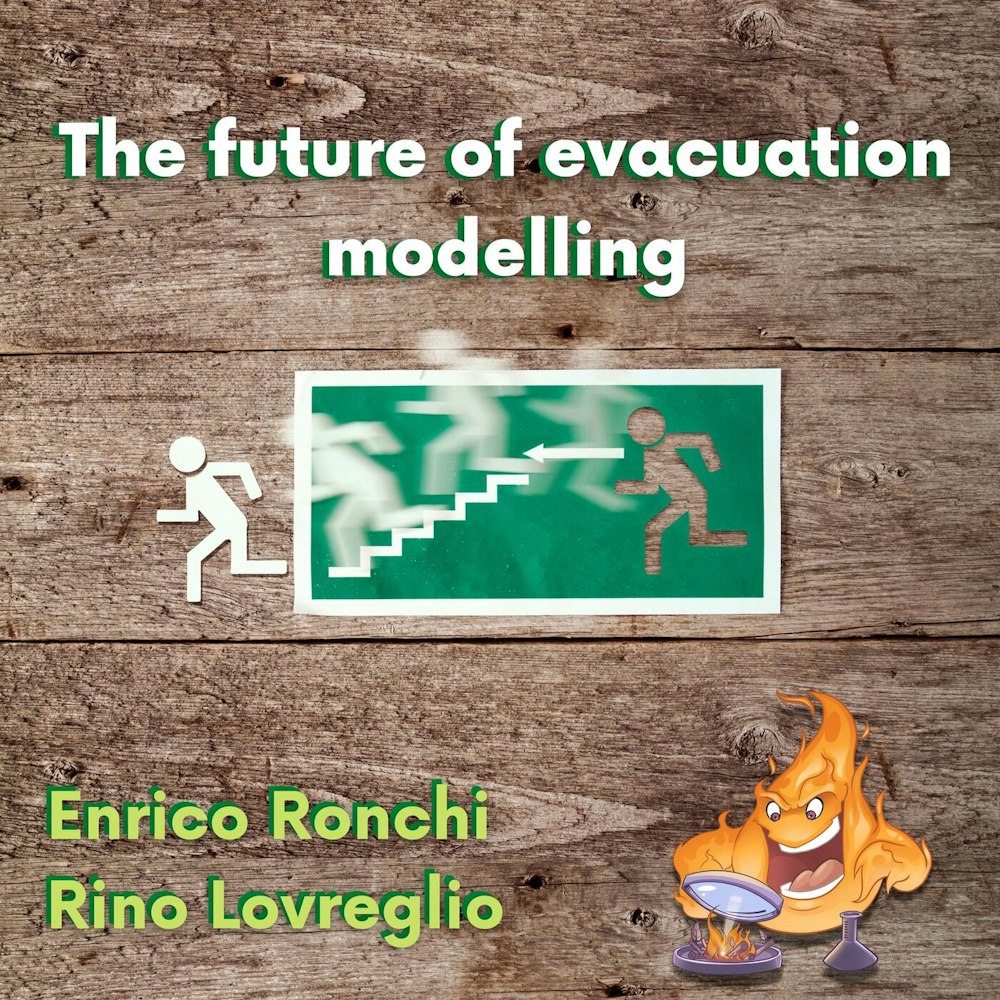 016 - The future of evacuation modelling with Enrico Ronchi and Ruggiero Lovreglio