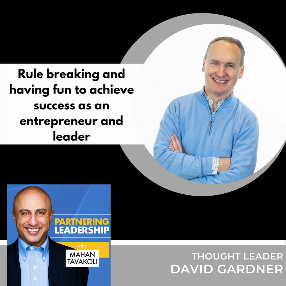 Rule breaking to achieve success as an entrepreneur and leader with David Gardner | Greater Washington DC DMV Changemaker