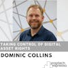 Dominic Collins - Taking Control of Digital Asset Rights