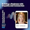 Building a Business with Empathy and Connection