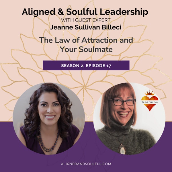 The Law of Attraction and Your Soulmate: Interview with Jeanne Sullivan Belluci
