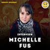 *BONUS EPISODE* INTERVIEW: Michelle Fus
