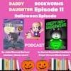 Daddy Daughter Bookworms Halloween Episode : Fuzzy Balloween & Creepy Pair of Underwear