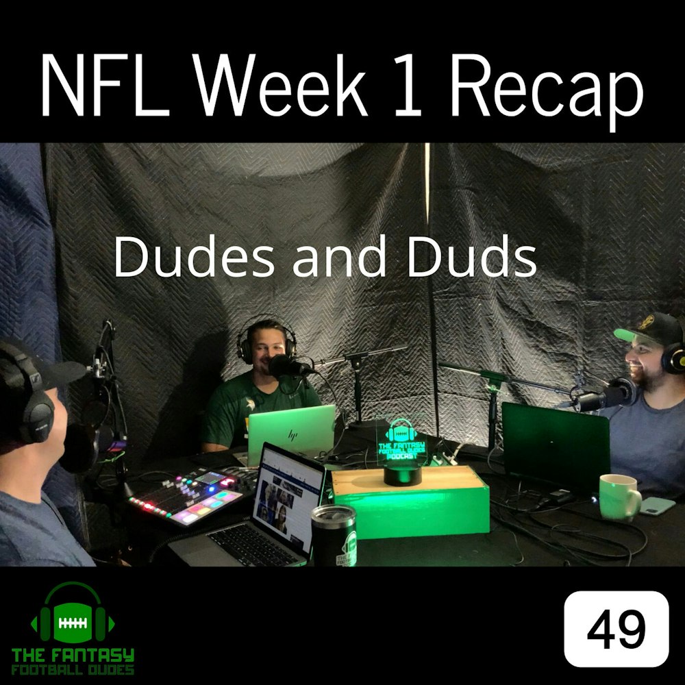 NFL Week 1 Recap, Waivers, Dudes and Duds