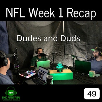 NFL Week 1 Recap, Waivers, Dudes and Duds