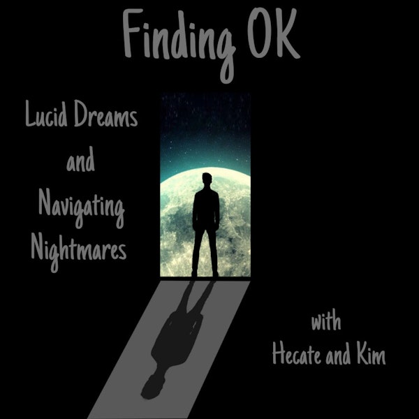 Lucid Dreams and Navigating Nightmares