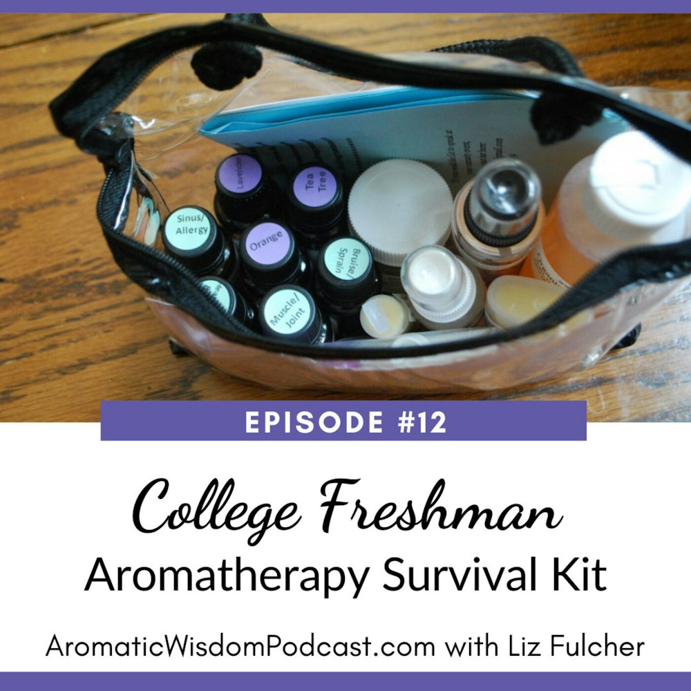 AWP 012: College Freshman Aromatherapy Survival Kit