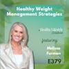 379: Healthy Weight Management: A Full Circle Strategy for Optimal Health | Melissa Furman