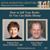 How to Best Sell Your Books So You Can Make Money - BM357
