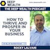 Coach And Thought Leader Rocky Lalvani On How To Thrive And Prosper In  Your Business (#235)