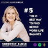 The #1 Best Way to Find Better Work-Life Balance