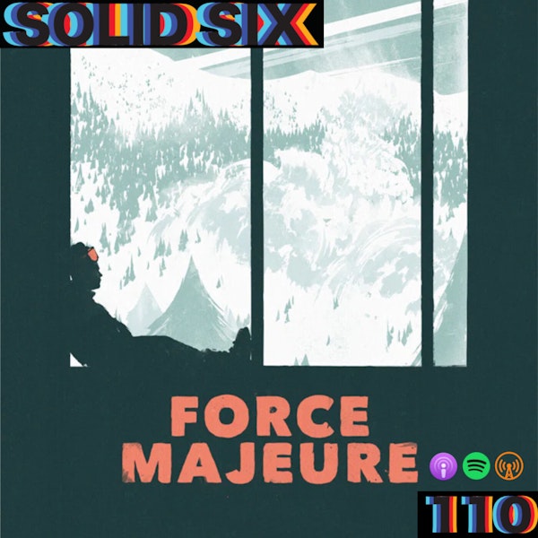 Episode 110: Force Majeure (2014)