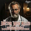 The Doctor Who Killed: The Chilling True Story of Dr. Harrold Shipman and his Many Victims