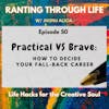 Practical VS Brave: How to Decide Your 