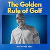 The Golden Rule of Golf