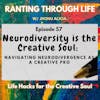 Neurodiversity is the Creative Soul: Navigating Neurodivergence as a Creative Pro