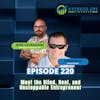 220. Meet the Blind, Deaf, and Unstoppable Entrepreneur with Aaron Hale