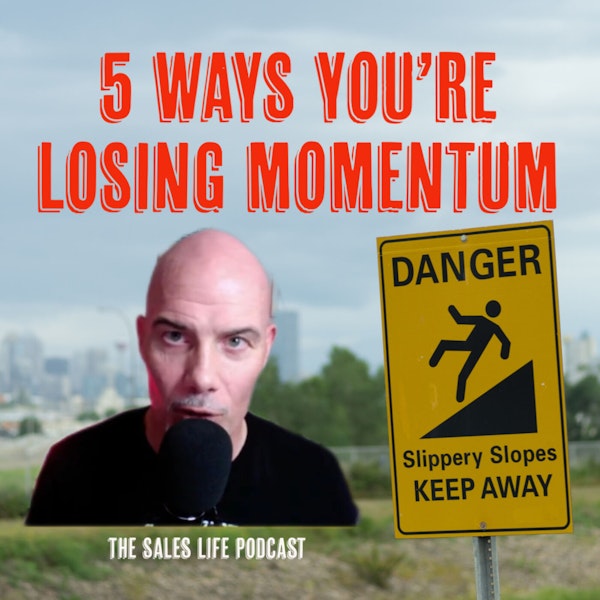 You're Heading For Destruction! | 5 Ways You're Losing Momentum.