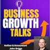John Briggs discusses the importance of balance in business growth