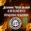 Standing With Aldean & Dealing With Dangerous Neighbors