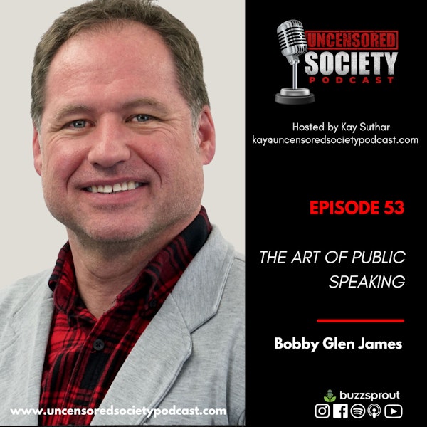 USP 053: | The Art of Public Speaking with Bobby Glen