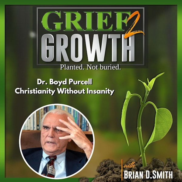 Dr. Boyd Purcell- Christianity Without Insanity