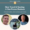 Slow Travel & Starting A One-Person Business
