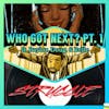 Who Got Next? pt. 1 (ft. Baylor, Doug, & Relle)