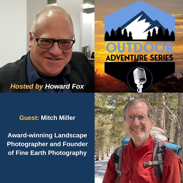 Mitch Miller, Landscape Photographer and Founder of Fine Earth Photography
