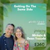 360:  Getting On The Same Side with Michele & Dean Yasuda