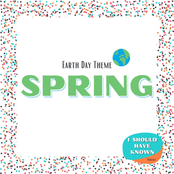Spring - Earth Day Theme