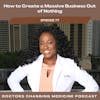 How to Create a Massive Business Out of Nothing