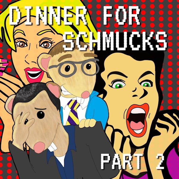 Dinner for Schmucks Part 2