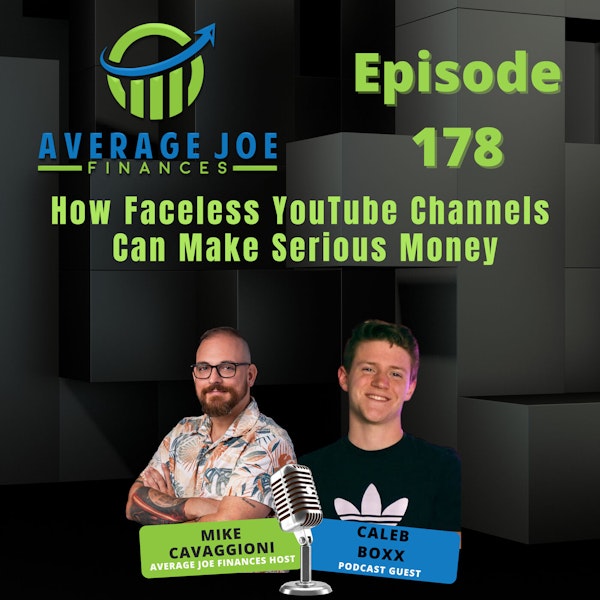 178. How Faceless YouTube Channels Can Make Serious Money with Caleb Boxx