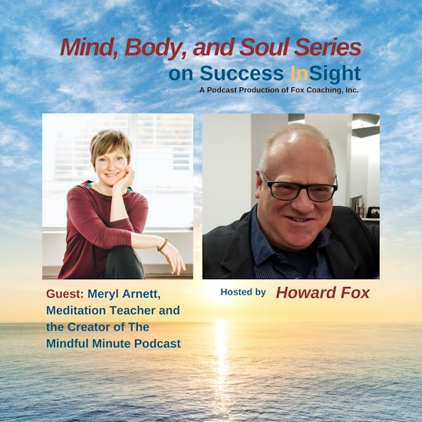 Meryl Arnett, Meditation Teacher and the Creator of The Mindful Minute Podcast