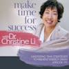 Mastering Time Strategies to Prevent Energy Drain with Dr. Christine Li