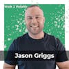 From Shoveling Driveways to Real Estate Millionaire w/Jason Griggs