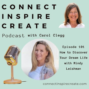 101 How to discover Your Dream Life with Mindy Leishman