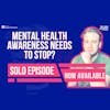 Mental Health Awarness Needs To Stop? My interview with Jimmy Mitchell about all things Mental Illness