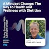 A Mindset Change: The Key to Health and Wellness with Dietitian Evan