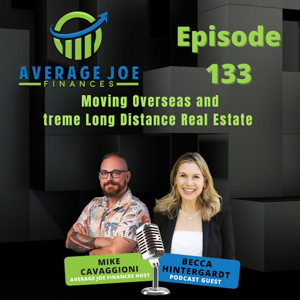 133. Moving Overseas and Extreme Long Distance Real Estate with Becca Hintergardt