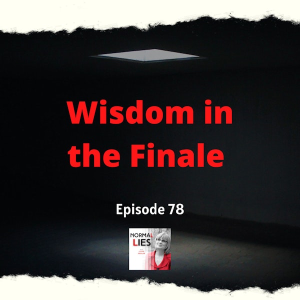 Wisdom in the Finale, Part 7
