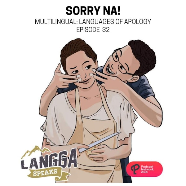 LSP 32: Sorry Na! (Multilingual: Languages of Apology)