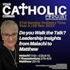 Walking the Talk: Leadership Insights from Malachi to Matthew