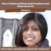 #21 How I Achieved Financial Freedom and retired at 41 with Dr. Param Bala