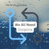 S2 Ep 17: The Need of Discipline