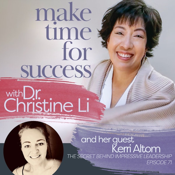 The Secret Behind Impressive Leadership with Kerri Altom